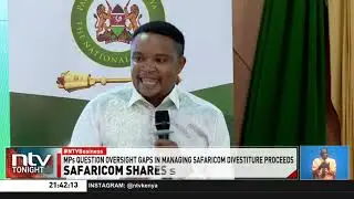 MPs raise concerns over management of revenue from proposed Safaricom share sale