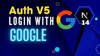 Next.js 14 : Google OAuth Authentication with NextAuth V5 | EzyCode