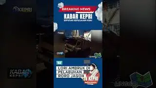 LORI AMBRUK BAN DI PELABUHAN RORO JAGOH  #beritaterkini  #beritakepri  #beritaterbaru