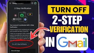 How to Turn Off 2 Step Verification in Gmail Account 2025