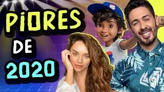 Os piores de 2020!