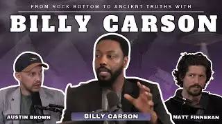 #15 Billy Carson - From Poverty to Ancient Civilizations - Austin and Matt Podcast