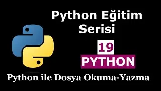 Python Eğitim Serisi | 19_Python ile Dosya Okuma Yazma