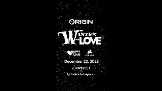 ORIGIN PC x Winter For Love Charity Livestream
