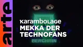 Berghain, Berlins geheimnisvoller Techno-Tempel | Karambolage | ARTE