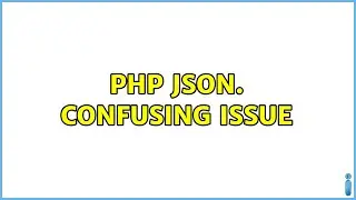 PHP JSON. Confusing issue (4 Solutions!!)