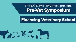 Pre-Vet Symposium: Financing Veterinary School