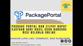 Package Portal dan Zilpay dapat 2jutaan dari hasil scan barcode resi  belanja online