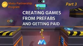 How to Create Games Using Prefab Assets | MANU Video Game Maker Partnership Program | Part 3
