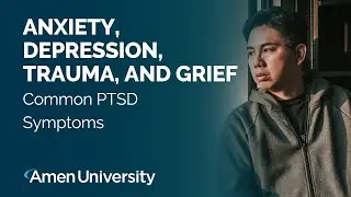 Anxiety, Depression, Trauma & Grief I Common PTSD Symptoms