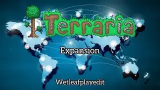 Expansion (Terraria Episode 6)