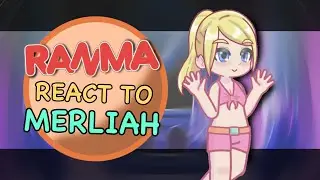 RANMA 1/2 REACTS TO BARBIE IN A MERMAID TALE // Merliah (Gacha React)