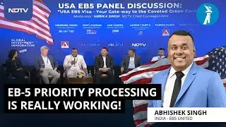 NDTV EB-5 Green Card Panel Discussion: EB-5 Priority Processing is really working!