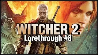 Witcher 2 / #8 - A Blue Stripe Party [Lorethrough][Let's Play]