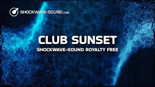 Club Sunset (Deep House) Background Music For Free​ | Shockwave-Sound Royalty Free