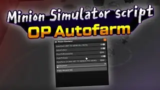 OP Minion Simulator скрипт &ndash; (АвтоФарм, АвтоКоллект)