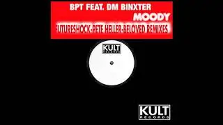 BPT Feat  DM Binxter   Moody (Futureshock Vocal Mix)