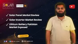 🔍 Pakistan Solar Market Review 2025 | Lithium Battery Industry Exposed | Solar Update Ep.11