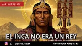 El INCA NO ERA el REY del TAHUANTINSUYO | ¿QUÉ era EXACTAMENTE el INCA?