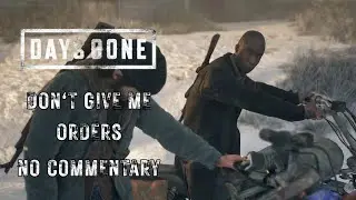 Days Gone Mission 100 Gameplay &ndash; Don't Give Me Orders (No Commentary)