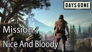 Days Gone Mission Nice And Bloody