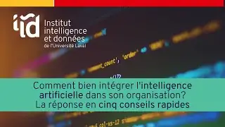 5 conseils pour bien d&eacute;velopper avec l'IA dans son organisation - Institut intelligence et donn&eacute;es