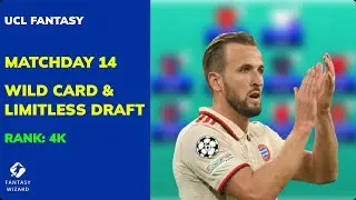 UCL Fantasy Matchday 14 | WILD CARD AND LIMITLESS DRAFT | UEFA Champions League Fantasy 2024/25 Tips