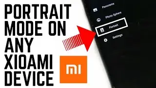 How To Get Pixel 2 Portrait Mode On Any Xiaomi Device! Miui 9/8