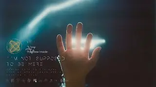 The View Inside - ‘I’m Not Supposed To Be Here’ Official Music Video