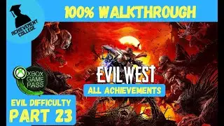 Evil West - 100% Walkthrough - Evil Difficulty - Part 23