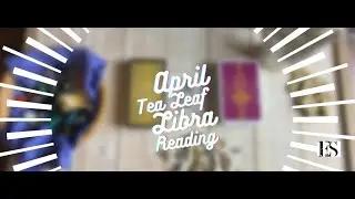 ♎️ Libra April Tealeaf  Predictive Reading | Love, Wealth and Happiness 🔮