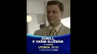 Dunaj, k va&scaron;im služb&aacute;m | v utorok o 20:30 na TV Mark&iacute;za a v predstihu na Voyo (s03e13)