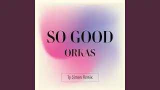 So Good - Ty Simon Remix