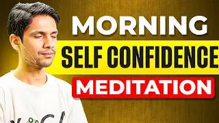 Morning Guided Meditation to Build SELF ESTEEM | 15-Minute Self Love Meditation | Saurabh Bothra