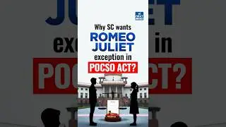 &lsquo;Romeo&ndash;Juliet&rsquo; Exception in POCSO | Supreme Court News