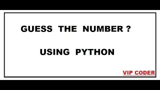 Guess The Number Project Using Python For Beginner | Python Project | Learn Python For Beginner.