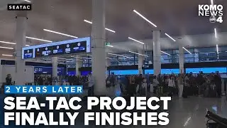 Sea-Tac airport's $500 million Gateway Project wraps up after 2 years