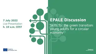 EPALE Discussion - Skills for the green transition: young adults for a circular economy
