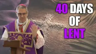 The 40 Days of Lent