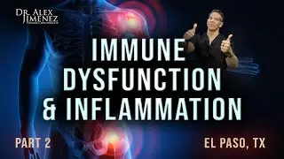 IMMUNE DYSFUNCTION & Inflammation | El Paso, Tx (2021)
