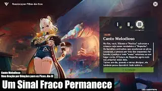 Canto Melodioso - Um Sinal Fraco Permanece - Genshin Impact