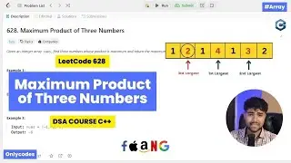 Maximum Product of Three Numbers | LeetCode 628 | Top Placement Question | optimal Solution C++ |