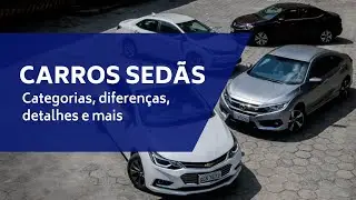 Carro sed&atilde; - Categorias, diferen&ccedil;as, detalhes e mais