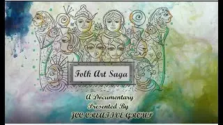 Folk Art Saga | Documentary On Indian Folk Art | Traditional Arts Of India | Tribal Art | Hyderabad
