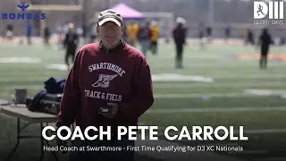Coach Pete Carroll - Swarthmore XC Qualifying for D3 XC National for First Time