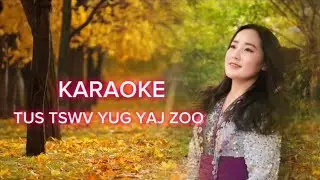 KARAOKE // TUS TSWV YUG YAJ ZOO: N.Hoojtub.
