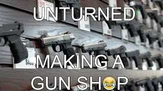 MAKING A UNTURNED GUN SHOP