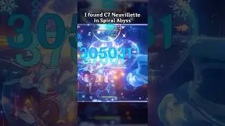 I Found C7 Neuvillette in Spiral Abyss