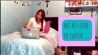 Mi Rutina de noche ♡