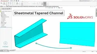 Конический швеллер из листового металла | Solidworks Advanced Sheetmetal | Solidworks Advanced Mo...